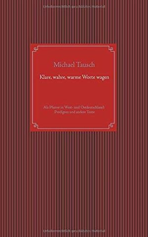 KLARE, WAHRE, WARME WORTE WAGEN | 9783752850024 | TAUSCH, MICHAEL