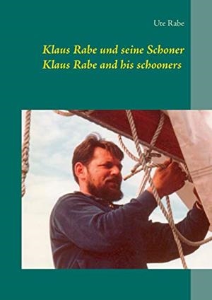 KLAUS RABE UND SEINE SCHONER | 9783750469334 | RABE, UTE