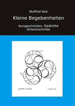 KLEINE BEGEBENHEITEN | 9783751909723 | TANK, WULFHILD