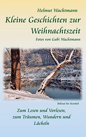 KLEINE GESCHICHTEN ZUR WEIHNACHTSZEIT | 9783750401013 | WACHTMANN, HELMUT