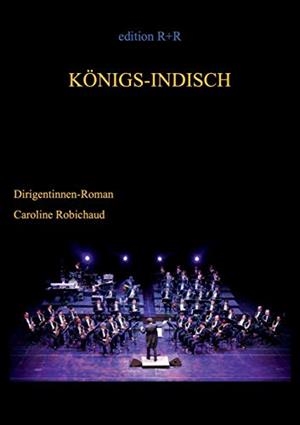 KÖNIGS-INDISCH | 9783748107460 | ROBICHAUD, CAROLINE