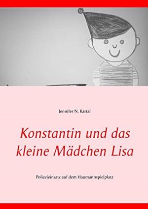 KONSTANTIN UND DAS KLEINE MÄDCHEN LISA | 9783749481026 | KARTAL, JENNIFER N.
