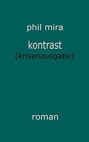 KONTRAST | 9783751908214 | MIRA, PHIL