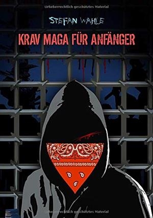 KRAV MAGA FUR ANFANGER | 9783751908580 | WAHLE, STEFAN