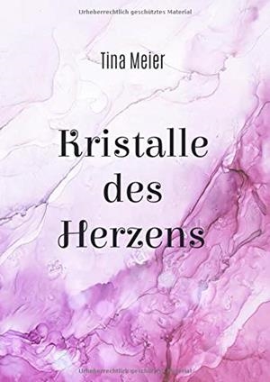 KRISTALLE DES HERZENS | 9783750420083 | MEIER, TINA