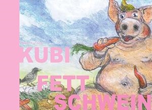 KUBI FETTSCHWEIN | 9783746065953 | KUHNEN, VOLKER