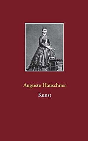 KUNST | 9783751920193 | HAUSCHNER, AUGUSTE