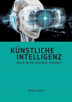KÜNSTLICHE INTELLIGENZ | 9783751903738 | SIMON, WALTER
