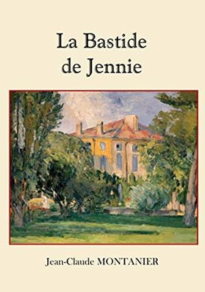 BASTIDE DE JENNIE, LA | 9782322123582 | MONTANIER, JEAN-CLAUDE
