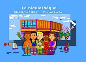 BIDULOTHÈQUE, LA | 9782322201631 | SOBAN, STEPHANIE / LUCEA, FLORENT