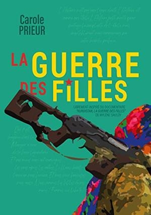 GUERRE DES FILLES, LA | 9782322208647 | PRIEUR, CAROLE
