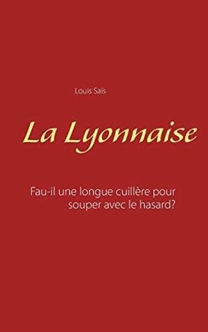 LYONNAISE, LA | 9782322120116 | SAIS, LOUIS