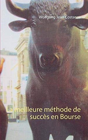 MEILLEURE MÉTHODE DE SUCCÈS EN BOURSE, LA | 9782322145485 | COSTANZA, WOLFGANG JEAN