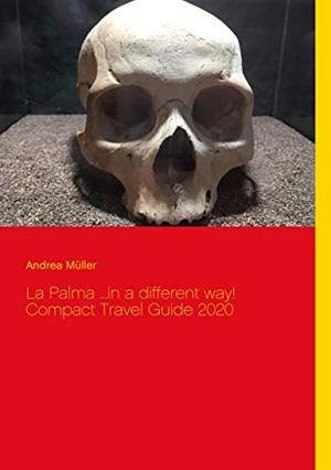 PALMA ...IN A DIFFERENT WAY, , LA! COMPACT TRAVEL GUIDE 2020 | 9783752873702 | MULLER, ANDREA