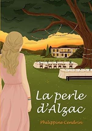 PERLE D'ALZAC, LA | 9782322034352 | CENDRIN, PHILIPPINE