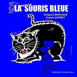 PETITE SOURIS BLEUE, LA | 9782322042692 | BARUQUE, GREGOIRE