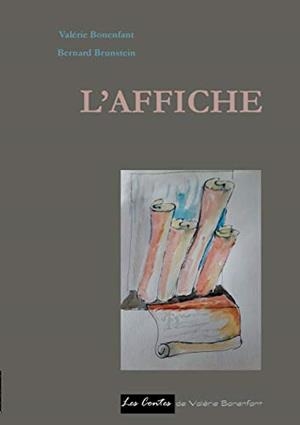 AFFICHE, L' | 9782322210077 | BONENFANT, VALERIE / BRUNSTEIN, BERNARD