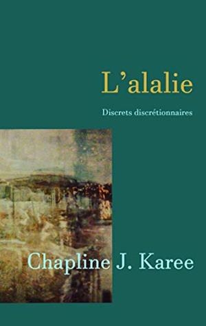 ALALIE, L' | 9782322191468 | KAREE, CHAPLINE J.