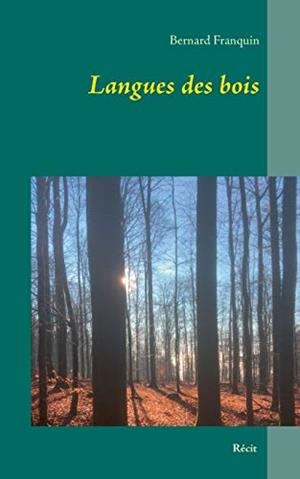 LANGUES DES BOIS | 9782322205844 | FRANQUIN, BERNARD
