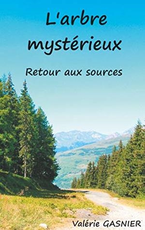 ARBRE MYSTÉRIEUX, L' | 9782322184828 | GASNIER, VALERIE