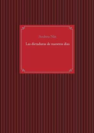 DICTADURAS DE NUESTROS DÍAS, LAS | 9788413263465 | NIN, ANDREU
