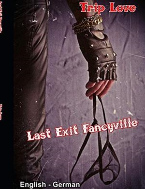 LAST EXIT FANCYVILLE | 9783746035703 | LOVE, TRIP