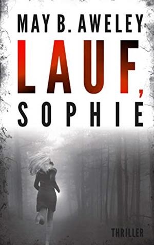 LAUF, SOPHIE | 9783749483976 | AWELEY, MAY B.