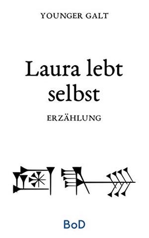 LAURA LEBT SELBST | 9783751914758 | GALT, YOUNGER