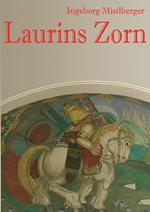 LAURINS ZORN | 9783750415386 | MISTLBERGER, INGEBORG