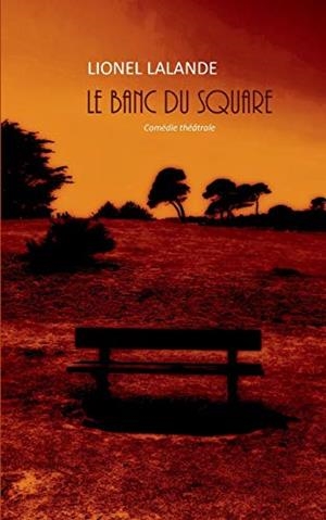 LE BANC DU SQUARE | 9782810600076 | LALANDE, LIONEL