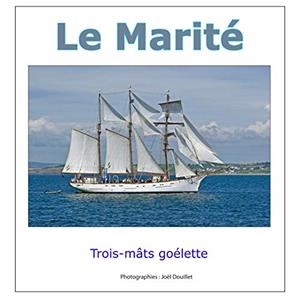 LE MARITÉ, TROIS-MÂTS GOÉLETTE | 9782322187027 | DOUILLET, JOEL