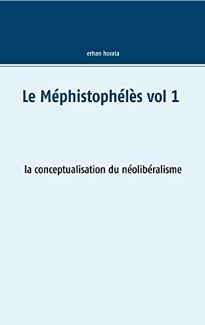 LE MÉPHISTOPHÉLÈS VOL 1 | 9782322189908 | HORATA, ERHAN