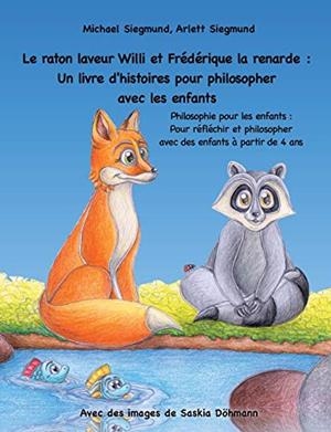 LE RATON LAVEUR WILLI ET FREDERIQUE LA RENARDE : U | 9782322102068 | SIEGMUND, MICHAEL