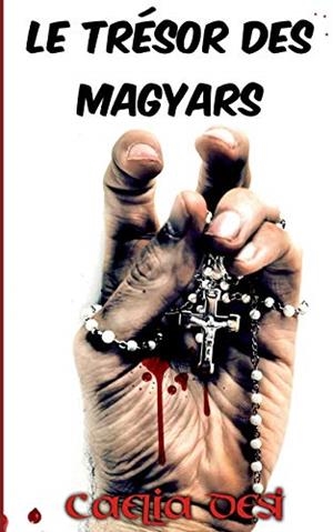 LE TRÉSOR DES MAGYARS | 9782322209026 | DESI, CAELIA