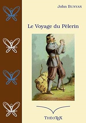 LE VOYAGE DU PELERIN | 9782322188512 | BUNYAN, JOHN