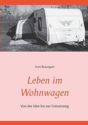 LEBEN IM WOHNWAGEN | 9783751913553 | BRAUNGART, SVEN