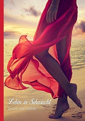 LEBEN IN SEHNSUCHT | 9783749475971 | SCHULZ, INGOLF