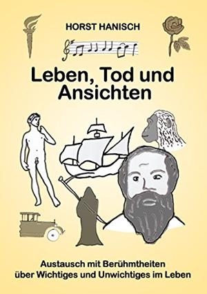 LEBEN, TOD UND ANSICHTEN | 9783738616675 | HANISCH, HORST