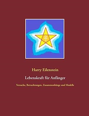 LEBENSKRAFT FUR ANFANGER | 9783750407640 | EILENSTEIN, HARRY