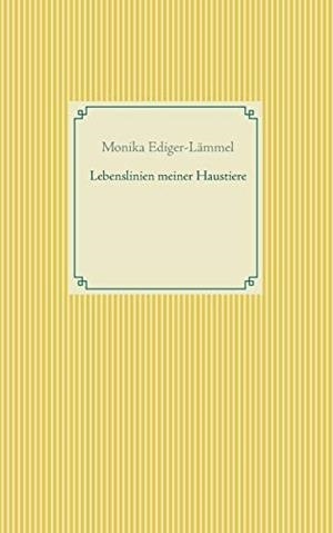 LEBENSLINIEN MEINER HAUSTIERE | 9783738622584 | EDIGER-LAMMEL, MONIKA