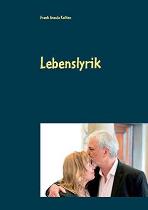 LEBENSLYRIK | 9783751908719 | KOLLIEN, FRANK ANSULA