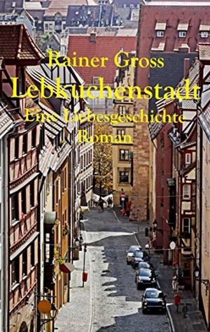 LEBKUCHENSTADT | 9783751931359 | GROSS, RAINER