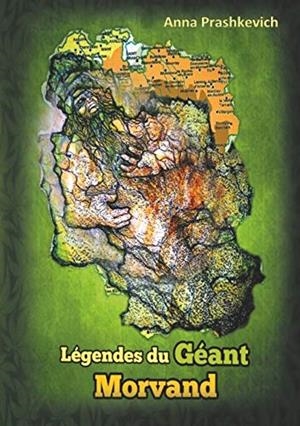 LEGENDES DU GEANT MORVAND | 9782322019113 | PRASHKEVICH, ANNA
