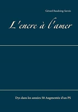 ENCRE À L'AMER, L' | 9782322202195 | BAUDOING-SAVOIS, GERARD