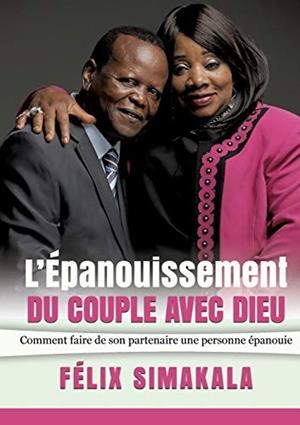 EPANOUISSEMENT DU COUPLE AVEC DIEU, L' | 9782322188185 | SIMAKALA, FELIX