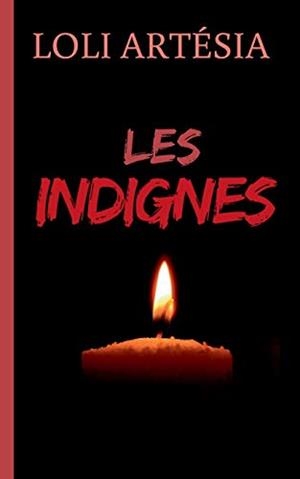 INDIGNES, LES | 9782322191710 | ARTESIA, LOLI