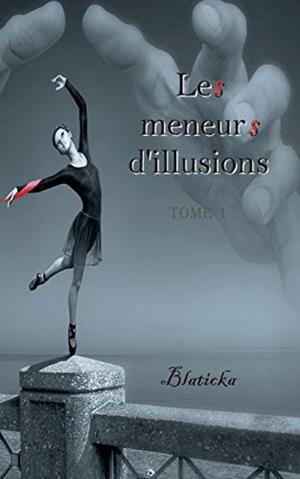 MENEURS D'ILLUSIONS, LES | 9782322145461 | BLATICKA