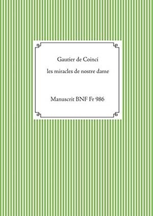 MIRACLES DE NOSTRE DAME, LES | 9782322204878 | DE COINCI, GAUTIER