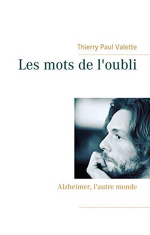 MOTS DE L'OUBLI, LES | 9782322220458 | VALETTE, THIERRY PAUL