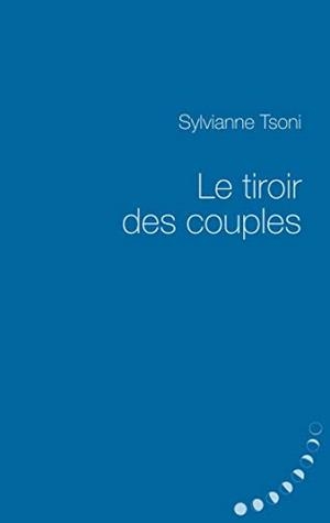 TIROIRS DES COUPLES, LES | 9782322204489 | TSONI, SYLVIANNE